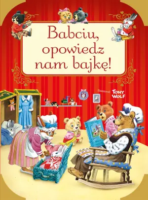 Babciu opowiedz nam bajkę