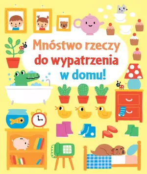 Mnóstwo rzeczy do wypatrzenia w domu!