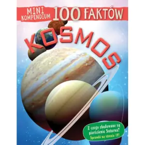 Mini kompendium 100 faktów. Kosmos