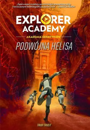 Podwójna Helisa. Explorer Academy: Akademia odkrywców. Tom 3