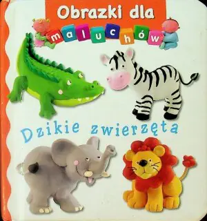 Obrazki dla maluchów Dzikie zwierzęta