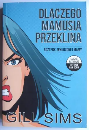 Dlaczego mamusia przeklina. Rozterki wkurzonej mamy