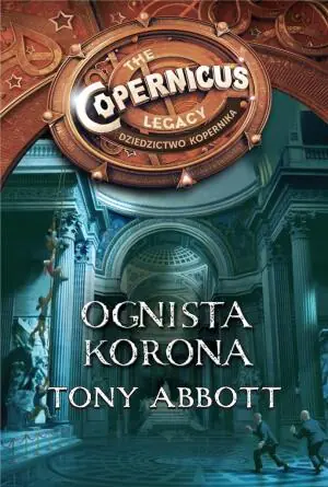 Ognista korona. Dziedzictwo Kopernika. Tom 4