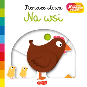 Na wsi. Pierwsze słowa. Akademia mądrego dziecka