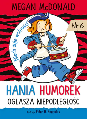Hania Humorek ogłasza niepodległość