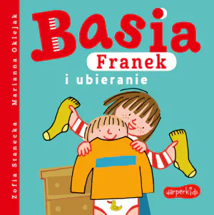 Basia, Franek i ubieranie