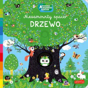 Drzewo. Akademia mądrego dziecka. Niesamowity spacer