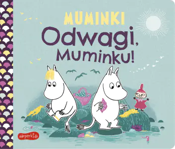 Odwagi, Muminku! Muminki. Książeczki kartonowe