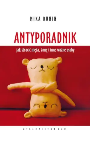 Antyporadnik. Jak stracić męża, żonę..