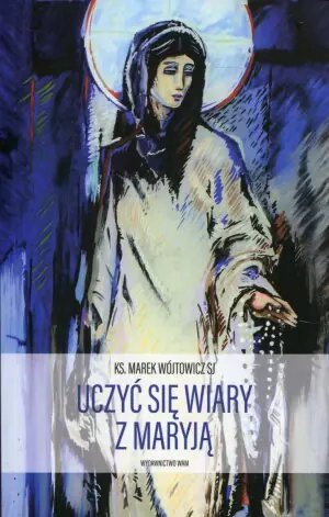 Uczyć się wiary z Maryją