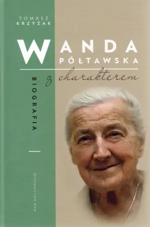 Wanda Półtawska. Biografia z charakterem