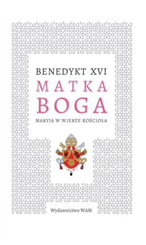 Matka Boga. Refleksje mariologiczne