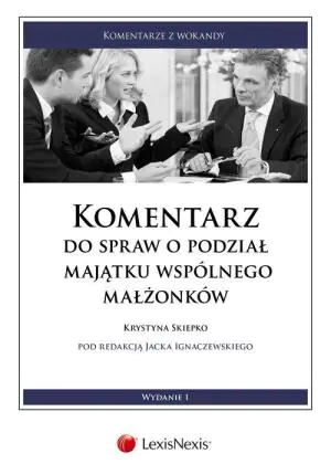 Komentarz do spraw o podział majątku wspólnego małżonków
