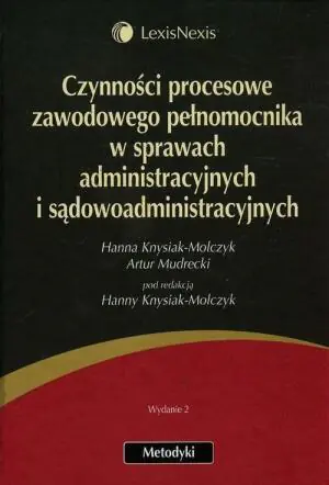 Czynności procesowe zawodowego pełnomocnika  w sprawach administracyjnych  i sądowoadministracyjnych