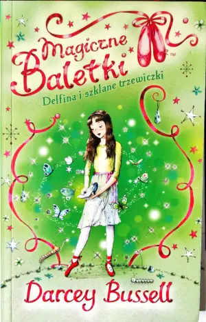 Magiczne baletki. Delfina i szklane trzewiczki