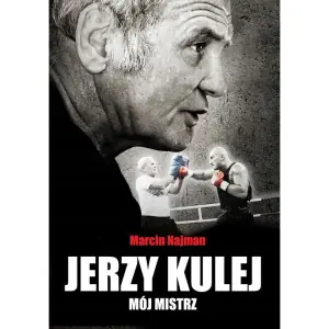 Jerzy Kulej. Mój mistrz