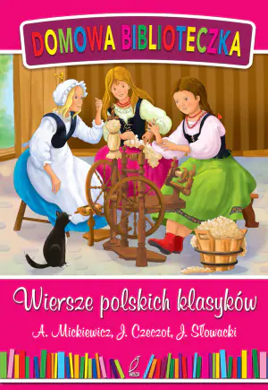 Domowa biblioteczka. Wiersze polskich klasyków