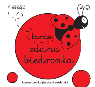 Książeczki kontrastowe. Bardzo zdolna biedronka