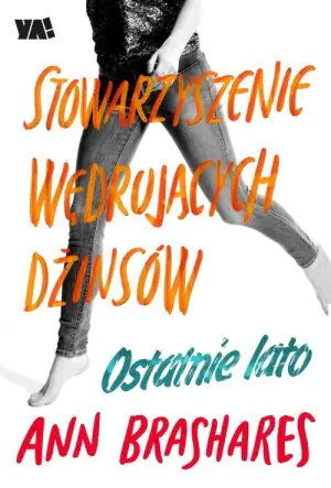 Ostatnie lato. Stowarzyszenie Wędrujących Dżinsów. Tom 4