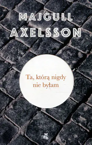 Ta, którą nigdy nie byłam