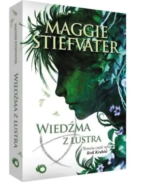 Wiedźma z lustra. Król kruków. Tom 3