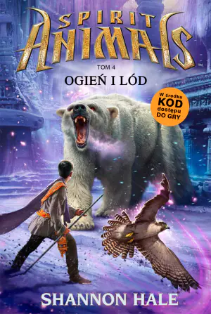 Ogień i lód. Spirit Animals. Tom 4
