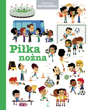 Pierwsza encyklopedia. Piłka nożna