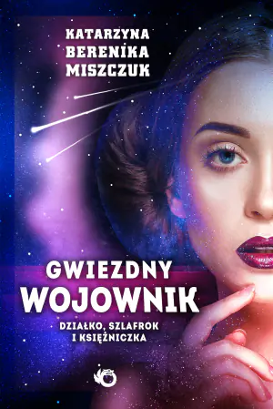 Działko, szlafrok i księżniczka. Gwiezdny wojownik. Tom 1