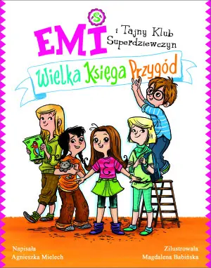 Emi i Tajny Klub Superdziewczyn. Wielka księga przygód