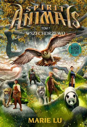 Wszechdrzewo. Spirit Animals. Tom 7