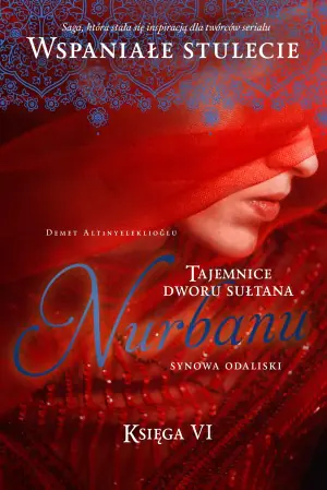 Synowa odaliski. Tajemnice dworu sułtana Nurbanu. Tom 6