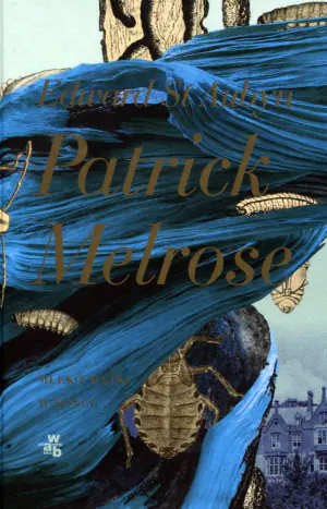 Mleko matki. W końcu. Patrick Melrose. Tom 4-5