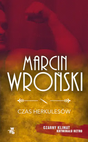 Czas Herkulesów. Komisarz Maciejewski. Tom 9