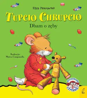 Tupcio Chrupcio. Dbam o zęby
