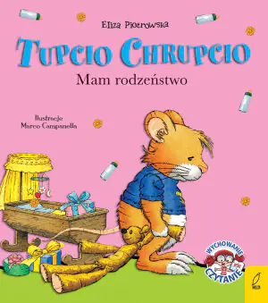 Tupcio Chrupcio. Mam rodzeństwo