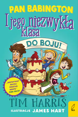 Do boju! Pan Babington i jego niezwykła klasa. Tom 2