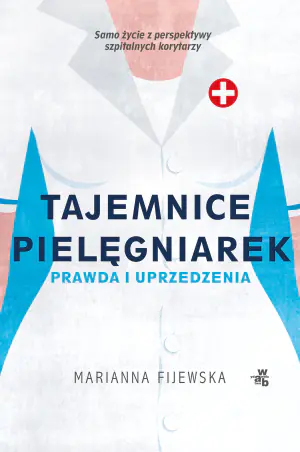Tajemnice pielęgniarek. Prawda i uprzedzenia