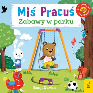 Zabawy w parku. Miś Pracuś