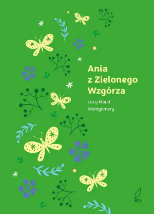 Ania z Zielonego Wzgórza. Tom 1