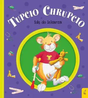 Tupcio Chrupcio. Idę do lekarza