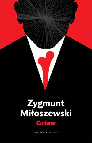 Gniew. Teodor Szacki. Tom 3