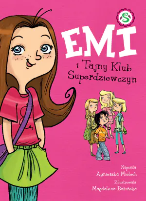 Emi i tajny klub superdziewczyn. Tom 1