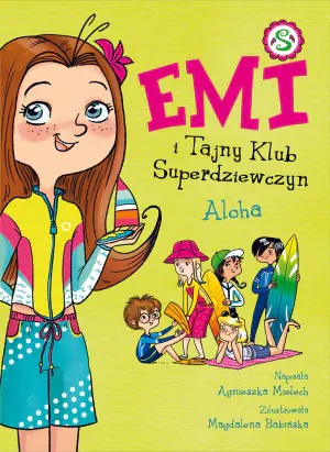 Aloha. Emi i tajny klub superdziewczyn. Tom 11