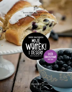 Moje wypieki i desery ciasta dro��d��owe i nie tylko