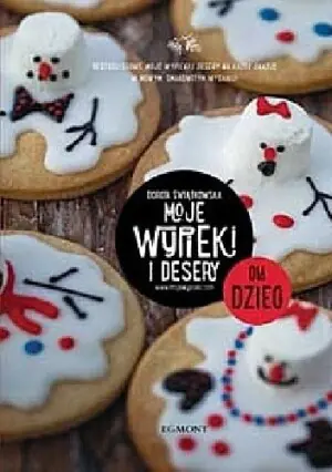 Dla dzieci Moje wypieki i desery Dorota Świątkowska
