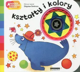 Kształty i kolory. Akademia mądrego dziecka