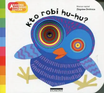 Kto robi hu-hu? Akademia mądrego dziecka