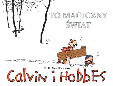 To magiczny świat. Calvin i Hobbes. Tom 9