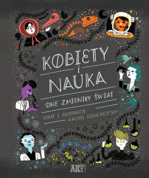 Kobiety i nauka. One zmieniły świat