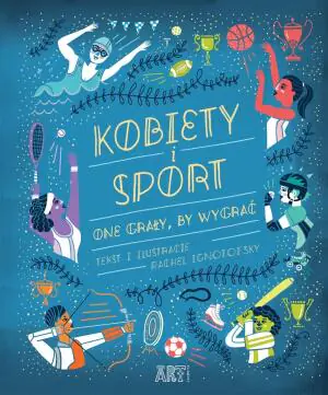 Kobiety i sport. One grały, by wygrać